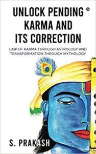 Unlock Pending Karma and Its Correction: Law of Karma through Astrology and Transformation through Mythology